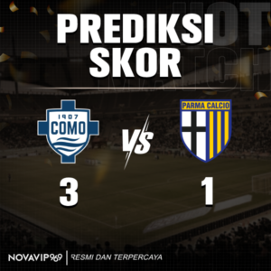 Prediksi Como vs Parma: Tuan Rumah Berpeluang Tampil Dominan dan Menang 3-1